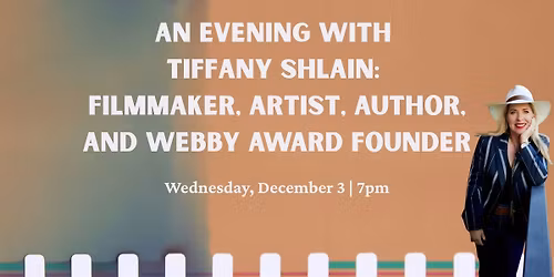 An Evening with Tiffany Shlain: Filmmaker, Author, and Webby Award Founder
