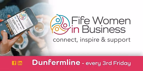 Fife Women in Business - Dunfermline Networking and Coffee