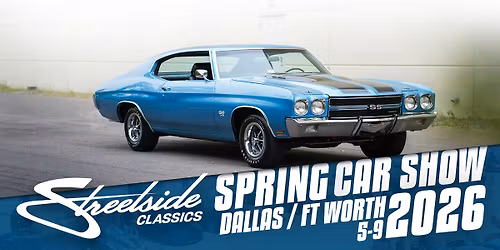 Streetside Classics - Dallas\/Fort Worth - Spring Car Show 2026