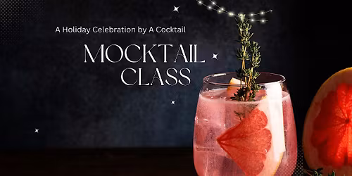 Mocktail Magic: Holiday Edition