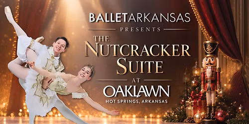 Ballet Arkansas Presents The Nutcracker Suite at Oaklawn Matinee
