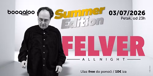 Summer Edition w. FELVER All-Night \u2600\ufe0f 03.07.2026. 