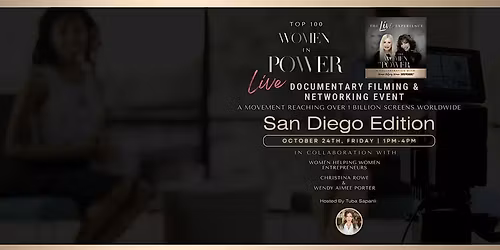 Top 100 Women in Power LIVE: Documentary Filming \u2014 San Diego Edition