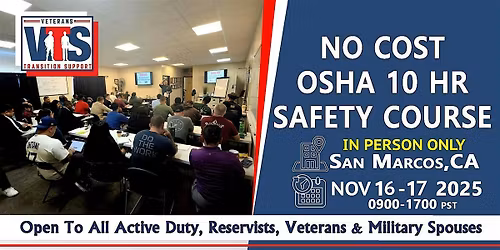 No Cost OSHA 10 Hour Safety Class  NOV 16-17 2025 IN PERSON SAN MARCOS CA