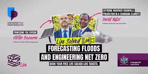 Life Solved Live: Forecasting Floods and Engineering Net Zero
