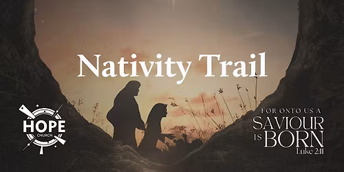 Hope Church - Nativity Trail, 13th December 2025