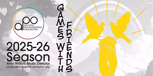 Atlanta Philharmonic Orchestra Presents: Games with Friends