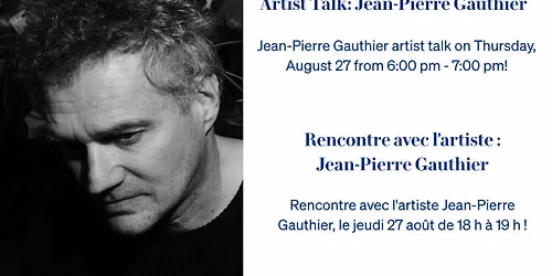 Artist Talk: Jean-Pierre Gauthier  