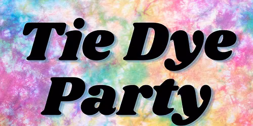 Tie Dye Party
