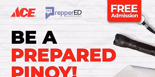 Be a Prepared Pinoy with ACE (FREE ADMISSION)