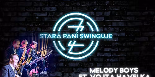 Star\u00e1 pan\u00ed tan\u010d\u00ed ::: Melody Boys ft. Vojta Havelka