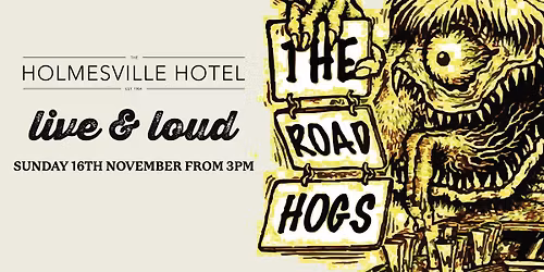 Road Hogs - Live at The Holmesville Hotel