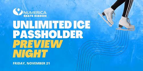 Unlimited Ice Passholder Preview Night at the Numerica Skate Ribbon