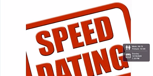 LI Speed Dating -Men Ages 56-70; Wom 52-66