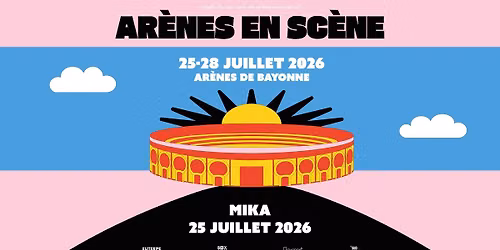 Mika \u2022 25 juillet 2026 \u2022 Ar\u00e8nes de Bayonne