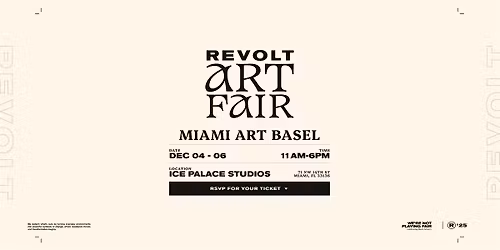 REVOLT Art Fair \u2014 Miami Art Basel