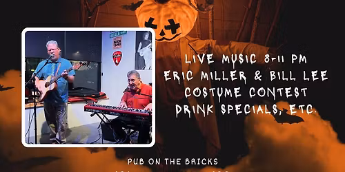 Halloween Party at the Pub Featuring Eric Miller & Bill Lee!