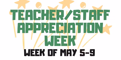 Teacher\/Staff Appreciation Week 2026