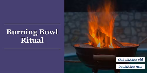 Burning Bowl Ritual