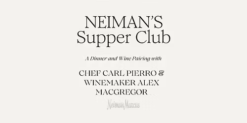 Supper Club at Neiman Marcus San Antonio Tuesday November 18, 5:30pm