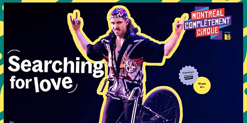 Searching for love de Jerry Tremblay \u00e0 MONTREAL COMPLETEMENT CiRQUE ! 