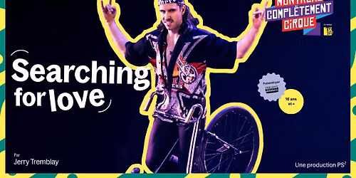 Searching for love de Jerry Tremblay \u00e0 MONTREAL COMPLETEMENT CiRQUE ! 