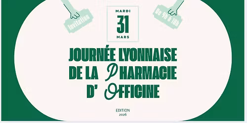 Journ\u00e9e Lyonnaise de la Pharmacie d\u2019Officine 2026