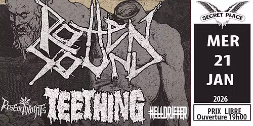 ROTTEN SOUND + TEETHING + HELLDRIFTER + RISE OF TYRANTS - Mercredi 21 janvier 2025 - PRIX LIBRE