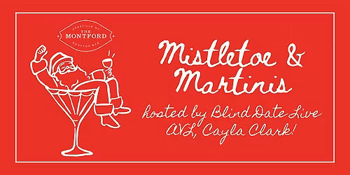 Mistletoe + Martinis hosted by Comedian Cayla Clark