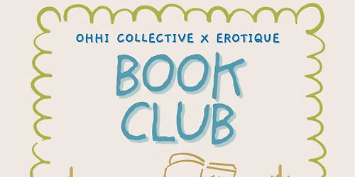 Hands On: Monthly Book Club with OhHi X Erotique