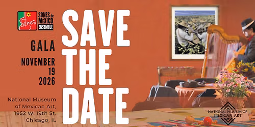 SAVE THE DATE: Sones de M\u00e9xico Ensemble Gala Dinner