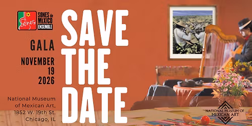 SAVE THE DATE: Sones de M\u00e9xico Ensemble Gala Dinner