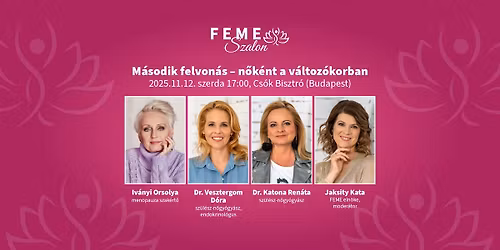 FEME Szalon: M\u00e1sodik felvon\u00e1s - N\u0151k\u00e9nt a v\u00e1ltoz\u00f3korban