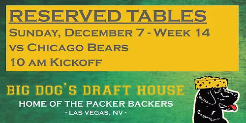 Draft House-Week 14 Packer Game Reserved Tables (Bears 10am Kickoff)