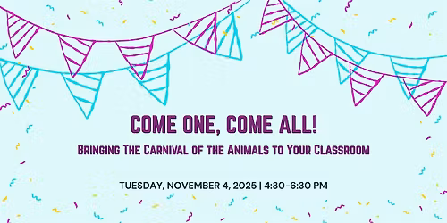 Come One, Come All!  Bringing The Carnival of the Animals to Your Classroom