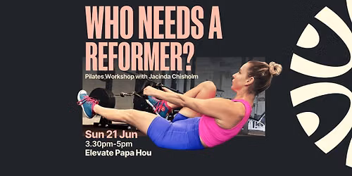 Pilates Workshop "Who needs a Reformer?" 