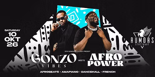 GONZO VIBES x AFRO POWER \u2013 GRAND OPENING RUMORS STUTTGART