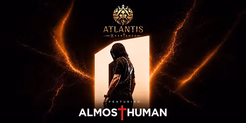 ALMOST HUMAN AT ATLANTIS HSR