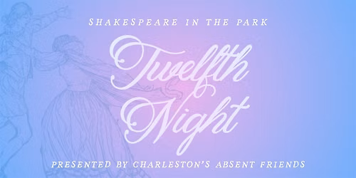 Shakespeare in Park Circle: Twelfth Nigth