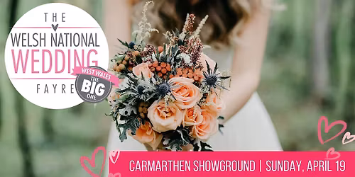 The Welsh National Wedding Fayre - WEST WALES