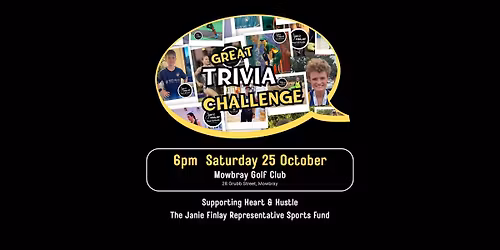 The GREAT TRIVIA Challenge - supporting the Janie Finlay Representative Sports Fund