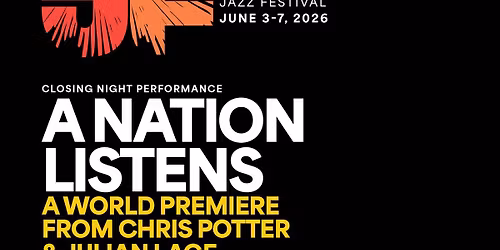 A Nation Listens featuring Chris Potter & Julian Lage