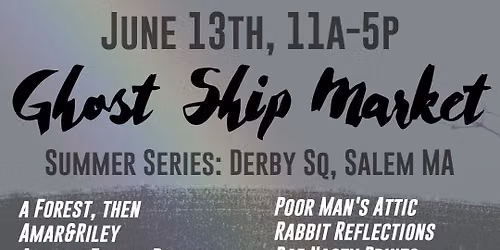 Ghost Ship Market Summer Series