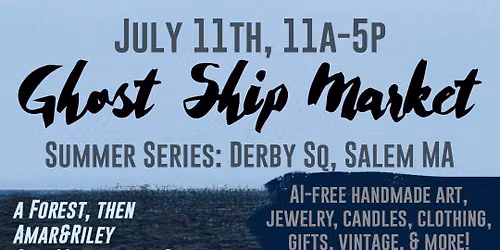 Ghost Ship Market Summer Series