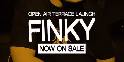 FINKY - Open Air Terrace Launch Party
