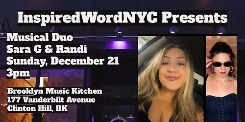 InspiredWordNYC Presents Musical Duo Sara G and Randi at BMK