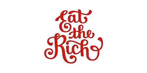 Eat The Rich: A Burlesque Uprising