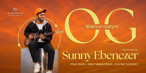 OG Saturday with Sunny Ebenezar