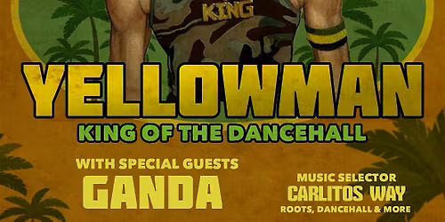 King Yellowman Reggae legend in Riverside!