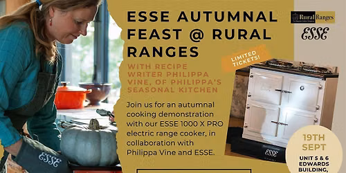 ESSE Autumnal Feast With Philippa Vine @ Rural Ranges